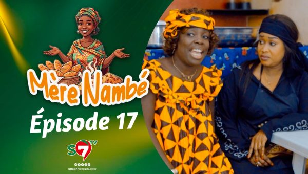 Ramadan 2026 : Mère Nambé – Épisode 17 avec Daba Thiam, Amy Collé, Tapha Touré et Engagé et Cie (Vidéo)