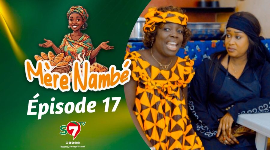 Ramadan 2026 : Mère Nambé – Épisode 17 avec Daba Thiam, Amy Collé, Tapha Touré et Engagé et Cie (Vidéo)